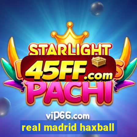 real madrid haxball